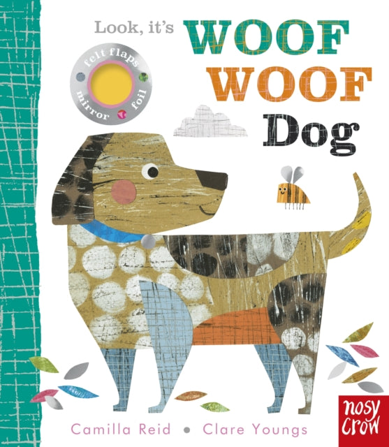 Book cover of: Look, it's Woof Woof Dog. By: Clare Youngs