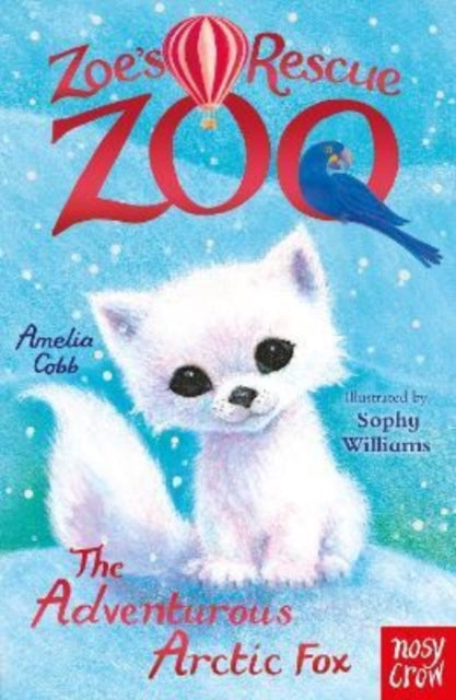 Zoe's Rescue Zoo: The Adventurous Arctic Fox 9781839945618 Amelia Cobb