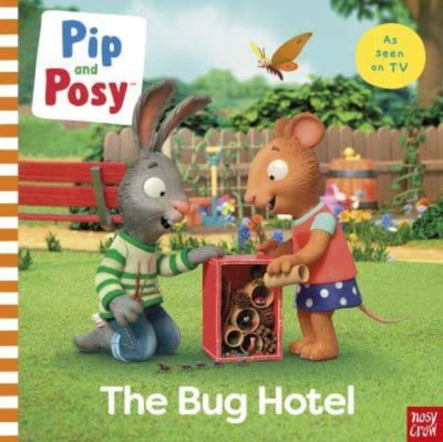 Book cover of: Pip and Posy: The Bug Hotel. By: Nosy Crow