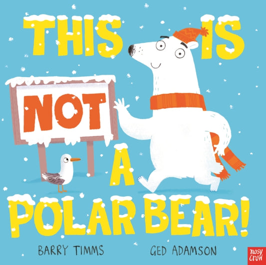 This Is NOT a Polar Bear! 9781839948930 Barry Timms