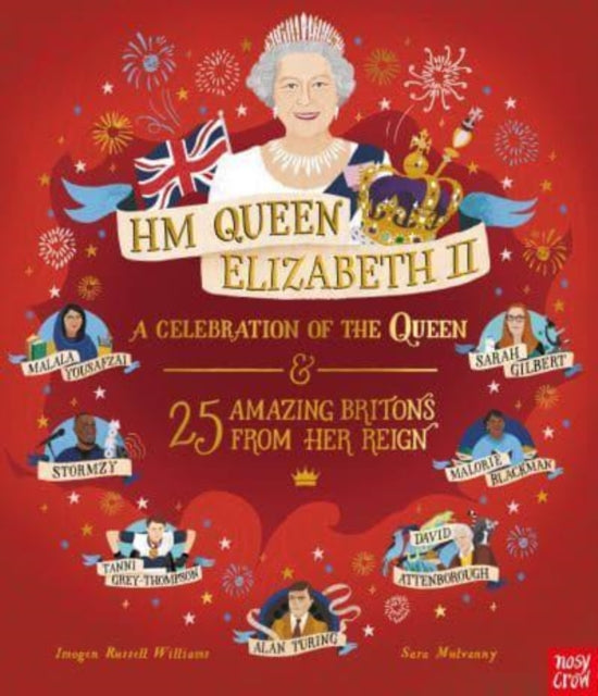 Book cover of: HM Queen Elizabeth II: A Celebration of the Queen and 25 Amazing Britons from Her Reign. By: Imogen Russell Williams