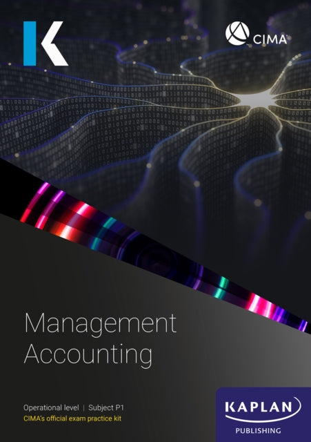 Book cover of: P1 MANAGEMENT ACCOUNTING - EXAM PRACTICE KIT