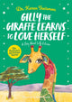 Book cover of: Gilly the Giraffe Learns to Love Herself. By: Karen Treisman