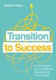 Book cover of: Transition to Success. By: Matthew Waites
