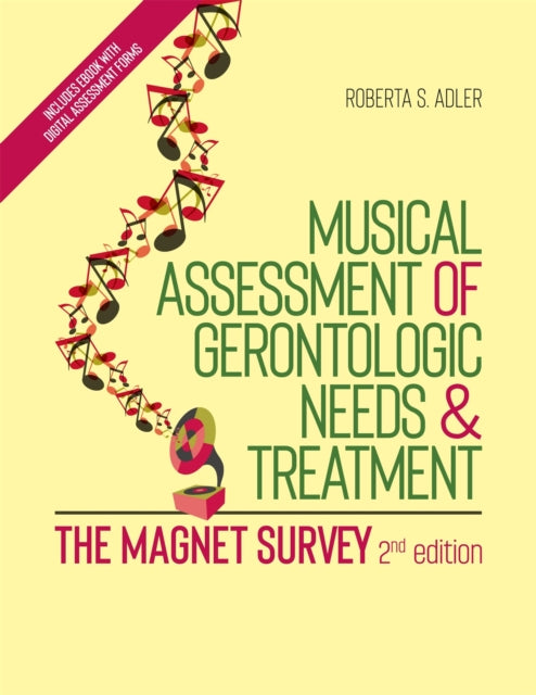 Book cover of: Musical Assessment of Gerontologic Needs and Treatment - The MAGNET Survey. By: Roberta S. Adler