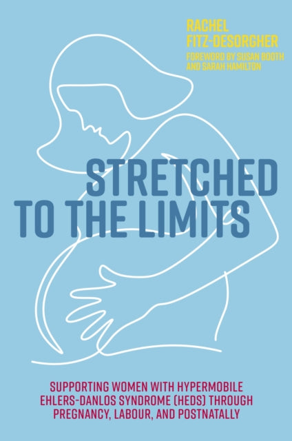Book cover of: Stretched to the Limits. By: Rachel Fitz-Desorgher