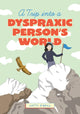Trip into a Dyspraxic Person's World