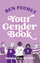 Your Gender Book, Helping You Be You! 9781839976100 Ben Pechey
