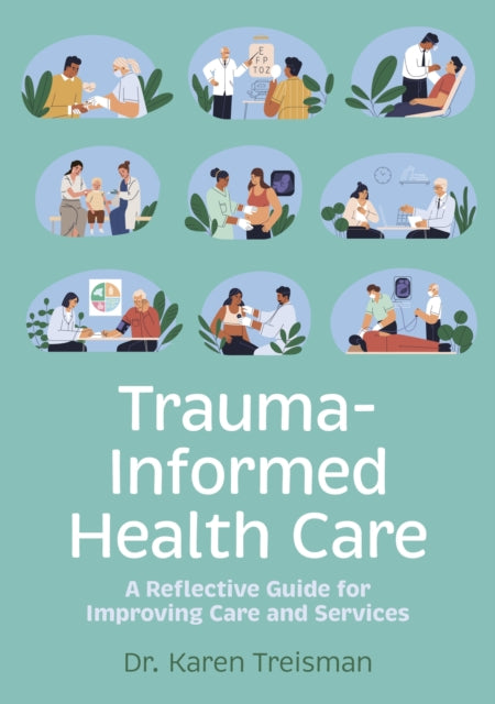 Book cover of: Trauma-Informed Health Care. By: Karen Treisman