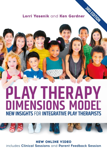 Book cover of: Play Therapy Dimensions Model. By: Lorri Yasenik