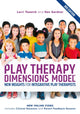 Book cover of: Play Therapy Dimensions Model. By: Lorri Yasenik