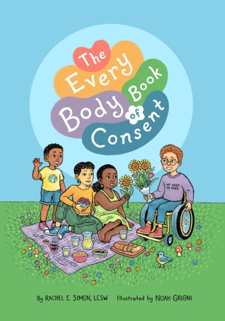 Book cover of: Every Body Book of Consent. By: Rachel E. Simon