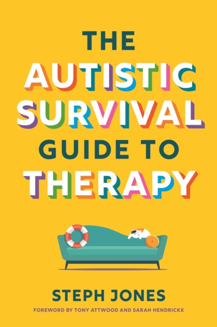 Autistic Survival Guide to Therapy 9781839977312 Stephanie Jones