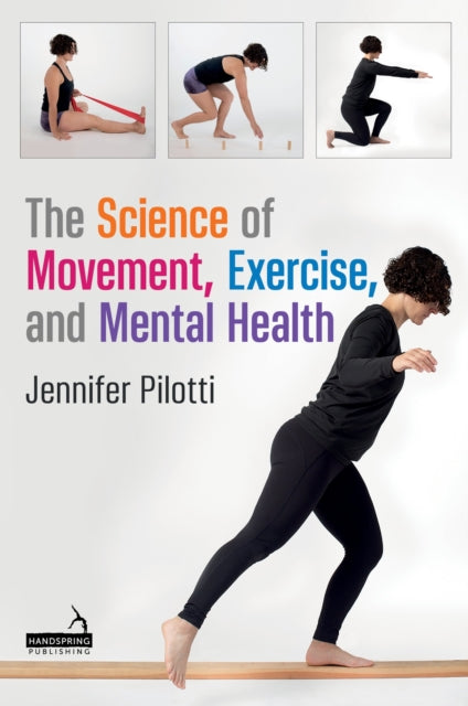 Book cover of: Science of Movement, Exercise, and Mental Health. By: Jennifer Pilotti