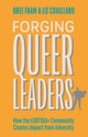 Book cover of: Forging Queer Leaders. By: Bree Fram