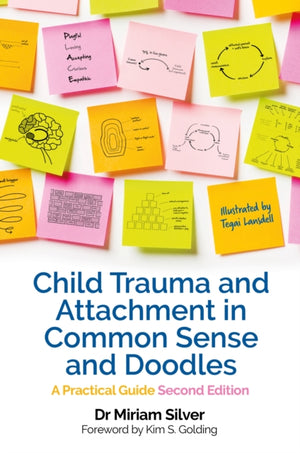 Child Trauma and Attachment in Common Sense and Doodles – Second Edition