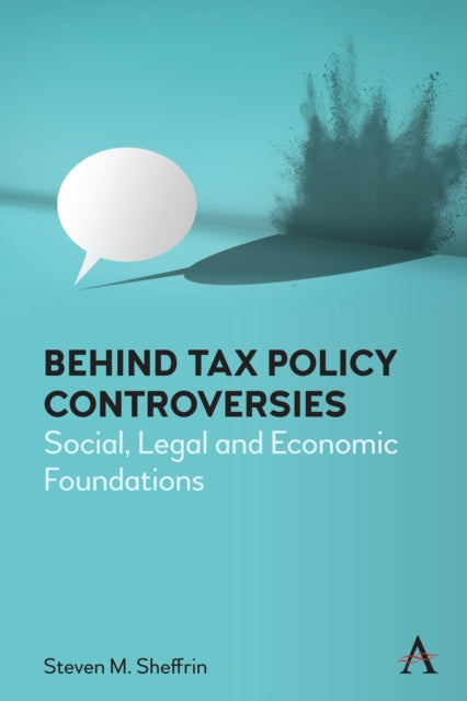Book cover of: Behind Tax Policy Controversies. By: Steven Sheffrin