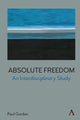 Book cover of: Absolute Freedom: An Interdisciplinary Study. By: Paul Gordon