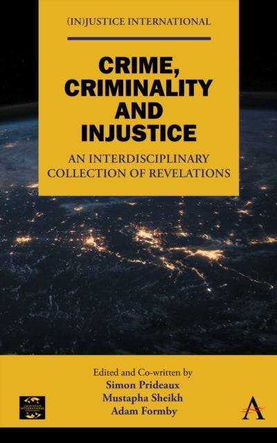 Book cover of: Crime, Criminality and Injustice. By: Simon Prideaux