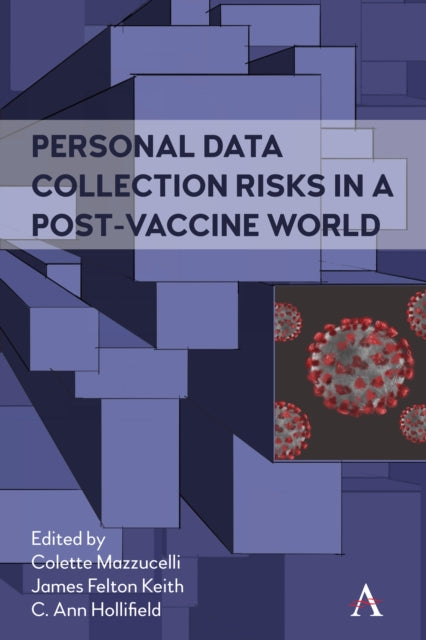 Book cover of: Personal Data Collection Risks in a Post-Vaccine World. By: Colette Mazzucelli