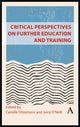 Book cover of: Critical Perspectives on Further Education and Training. By: Camilla Fitzsimons