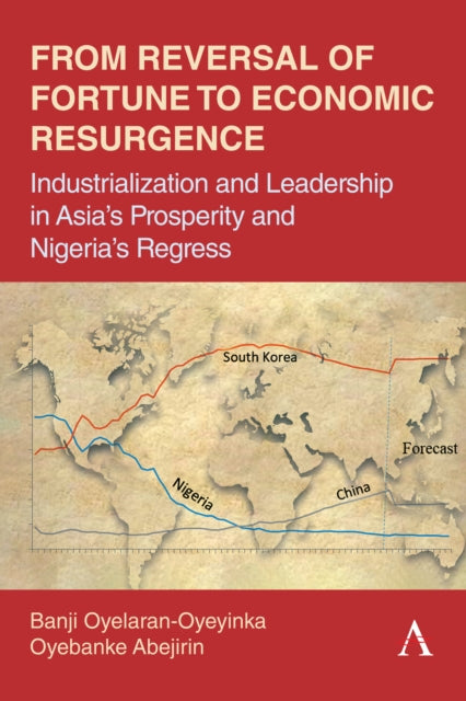 Book cover of: From Reversal of Fortune to Economic Resurgence. By: Oyebanji Oyelaran-Oyeyinka