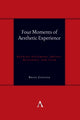 Book cover of: Four Moments of Aesthetic Experience