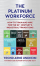 Book cover of: Platinum Workforce. By: Trond Arne Undheim