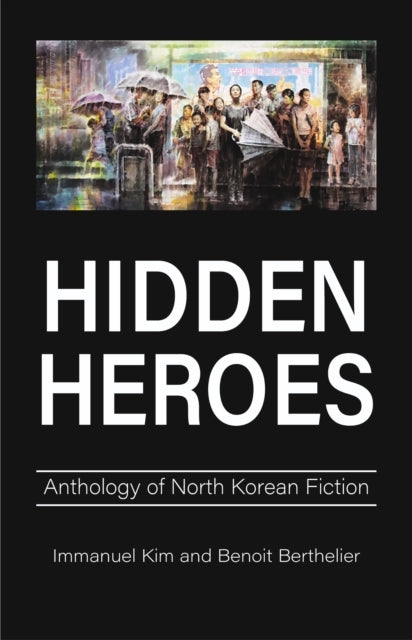 Book cover of: Hidden Heroes. By: Immanuel Kim