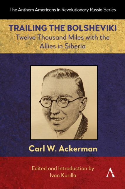Book cover of: TRAILING THE BOLSHEVIKI. By: ACKERMAN, CARL