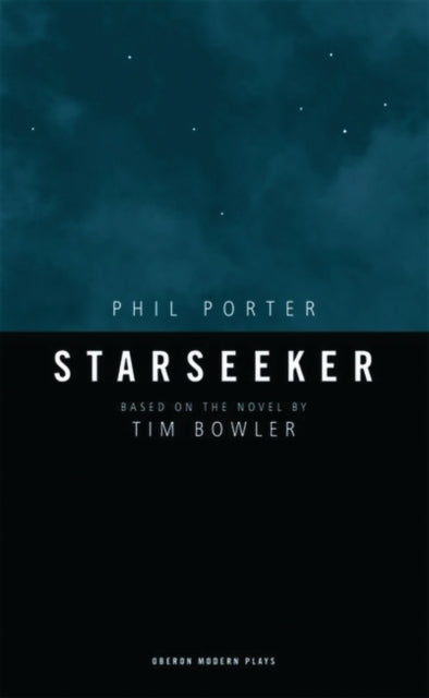 Book cover of: Starseeker. By: Tim Bowler, Porter, Phil.