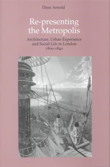 Book cover of: Re-Presenting the Metropolis