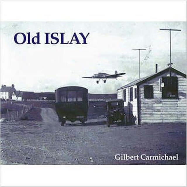 Book cover of: Old Islay. By: Gilbert Carmichael