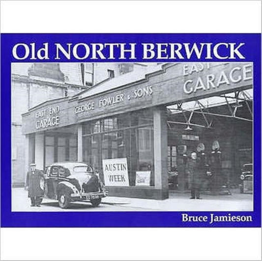 Book cover of: Old North Berwick. By: Bruce Jamieson
