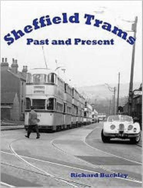Book cover of: Sheffield Trams Past and Present