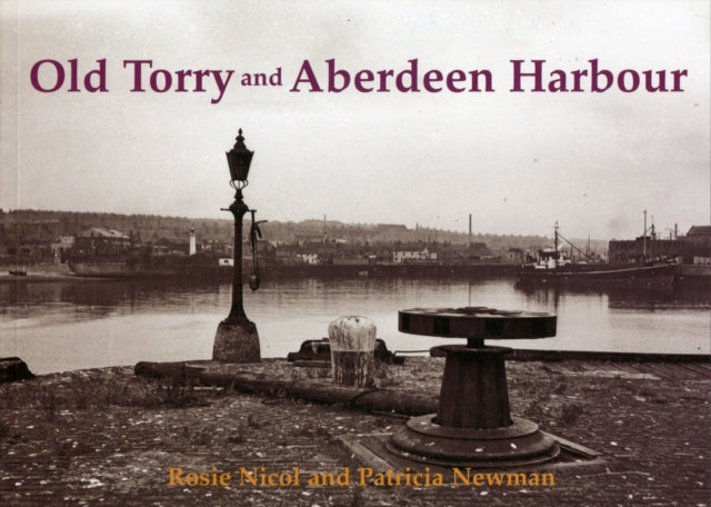 Book cover of: Old Torry and Aberdeen Harbour