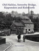 Book cover of: Old Halifax, Sowerby Bridge, Ripponden and Rishworth. By: Phil Sunderland