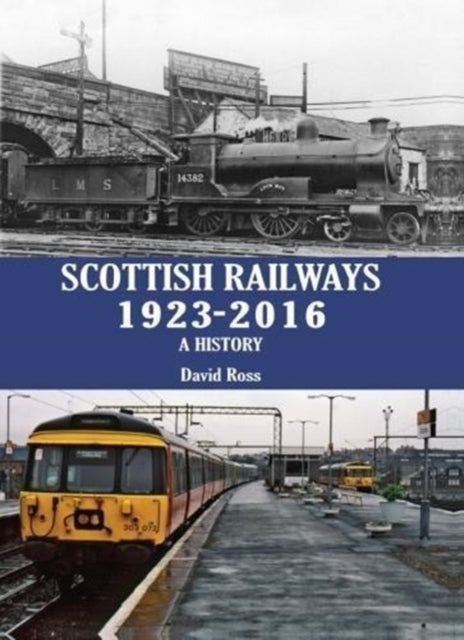 Book cover of: Scottish Railways 1923-2016