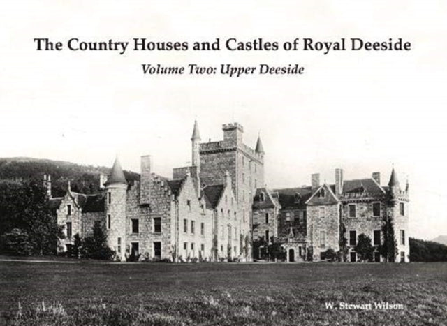 Book cover of: Country Houses and Castles of Royal Deeside