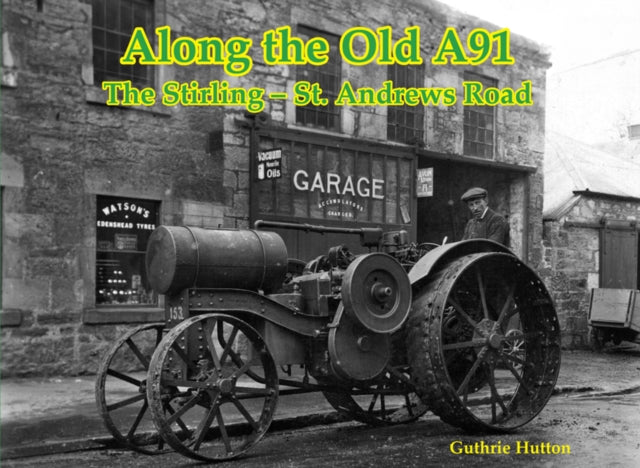 Book cover of: Along the Old A91 Road. By: Guthrie Hutton