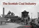 Book cover of: Scottish Coal Industry. By: Guthrie Hutton
