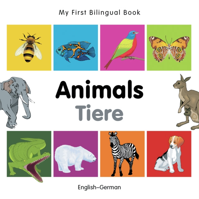 Book cover of: My First Bilingual Book -  Animals (English-German)