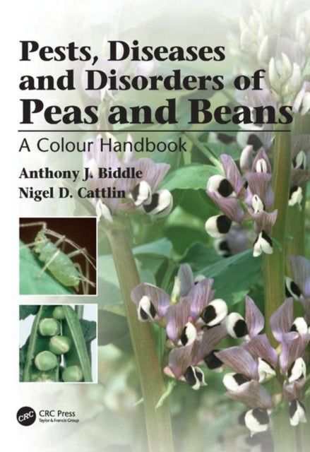 Book cover of: Pests, Diseases and Disorders of Peas and Beans. By: A. J. Biddle