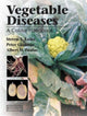 Book cover of: Vegetable Diseases. By: Steven T. Koike