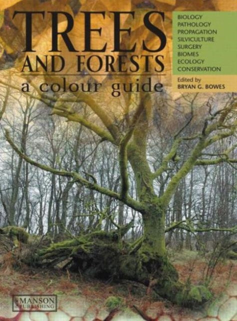 Book cover of: Trees & Forests, A Colour Guide. By: Bryan G. Bowes