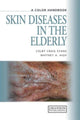 Book cover of: Skin Diseases in the Elderly. By: Colby C. Evans