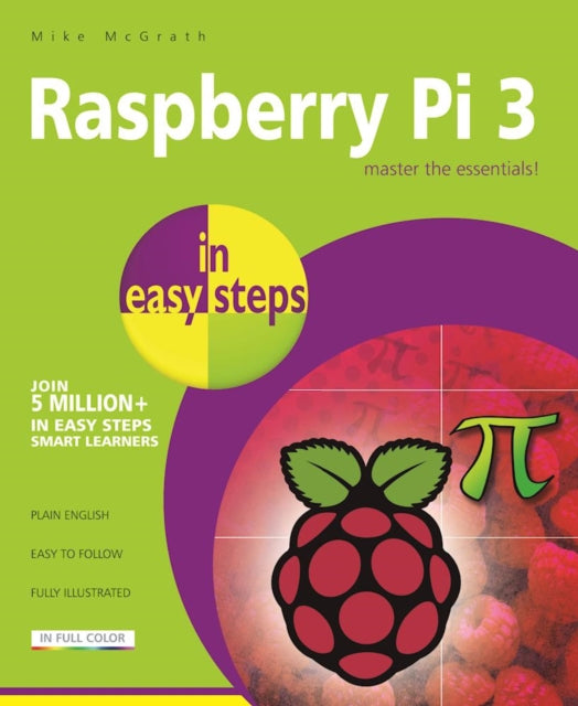 Book cover of: Raspberry Pi 3 in Easy Steps. By: Mike McGrath
