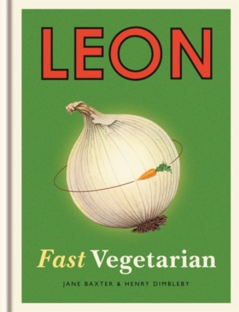 Book cover of: Leon: Fast Vegetarian. By: Henry Dimbleby