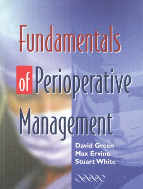 Book cover of: Fundamentals of Perioperative Management. By: David Green