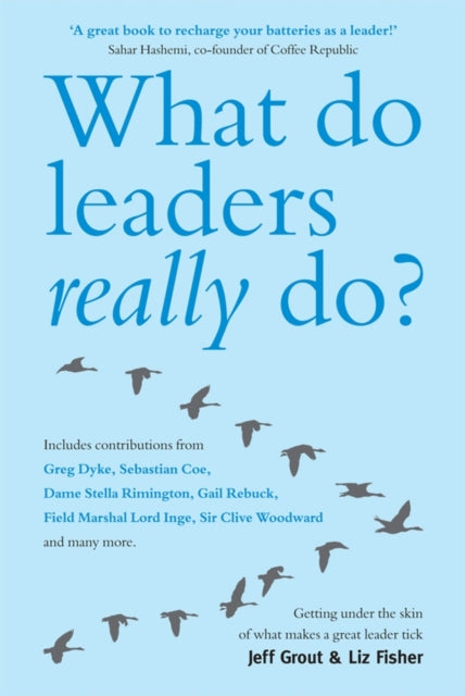 Book cover of: What Do Leaders Really Do?. By: Jeff Grout